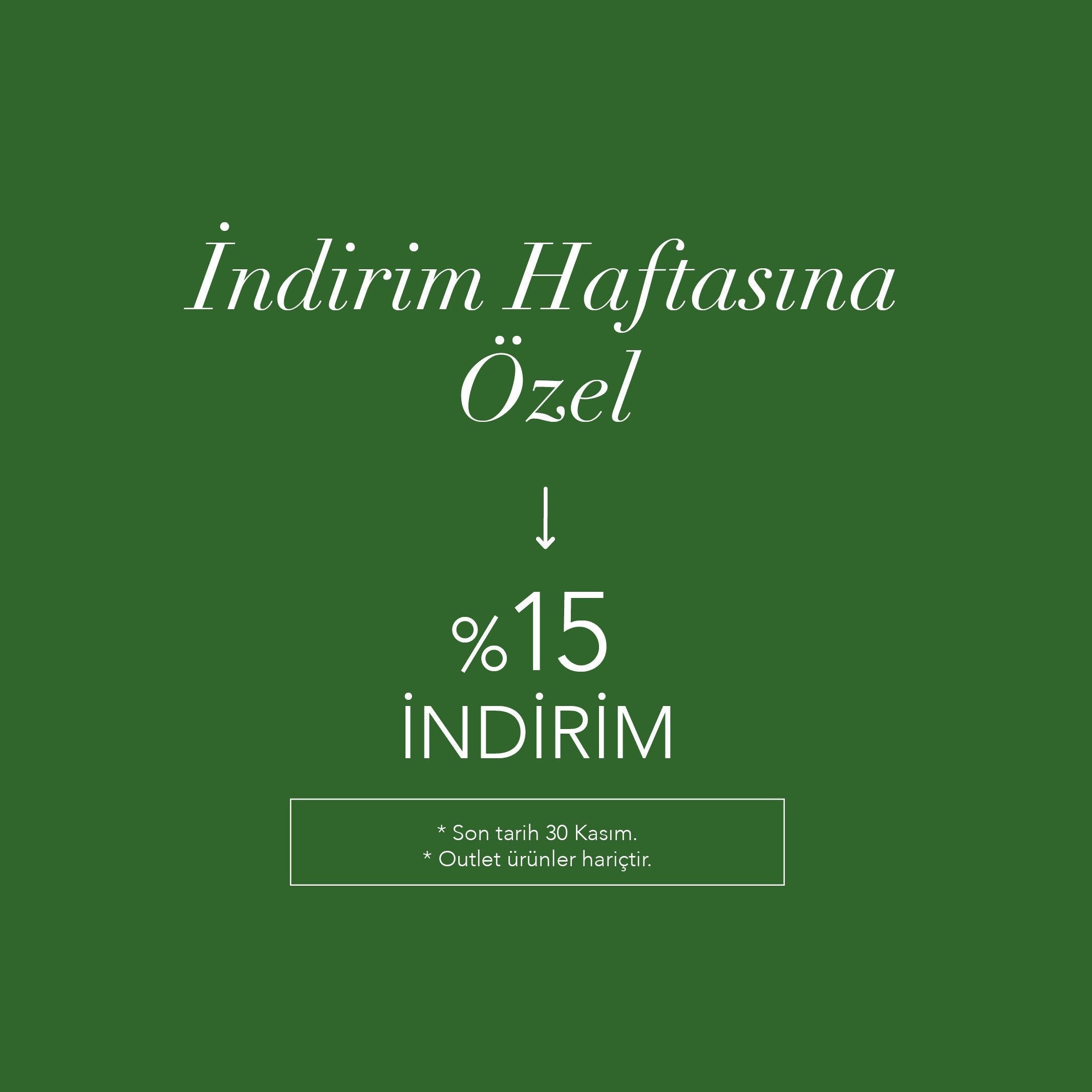 Kampanya - İndirim Haftasına Özel Sepette Ekstra %15 İndirim