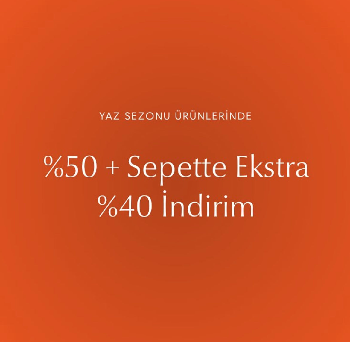 Kampanya %50 İndirime Ek Sepette Ekstra %40 İndirim